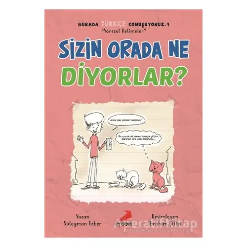 Sizin Orada Ne Diyorlar? - Burada Türkçe Konuşuyoruz 4 - Süleyman Ezber - Erdem Çocuk