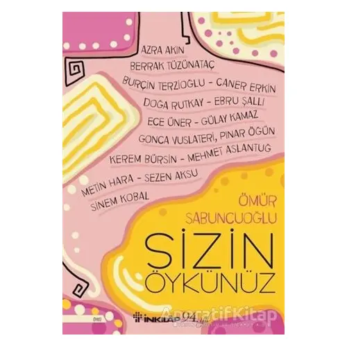 Sizin Öykünüz - Ömür Sabuncuoğlu - İnkılap Kitabevi