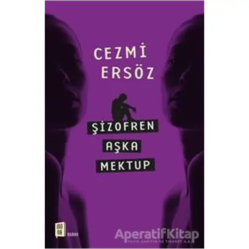 Şizofren Aşka Mektup - Cezmi Ersöz - Mona Kitap