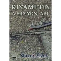 Kıyametin Versiyonları - Slavoj Zizek - Encore Yayınları