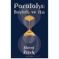 Paralaks: Boşluk ve An - Slavoj Zizek - Sander Yayınları