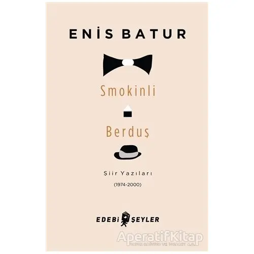 Smokinli Berduş - Enis Batur - Edebi Şeyler