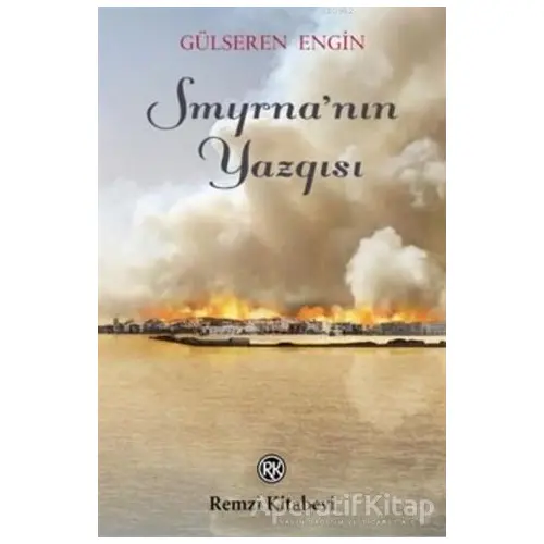 Smyrnanın Yazgısı - Gülseren Engin - Remzi Kitabevi