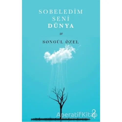 Sobeledim Seni Dünya - Songül Özel - Bengisu Yayınları