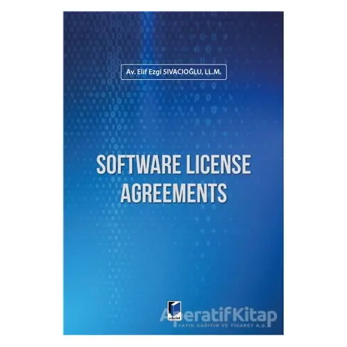 Software License Agreements - Elif Ezgi Sıvacıoğlu - Adalet Yayınevi