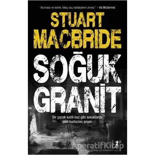 Soğuk Granit - Stuart MacBride - Artemis Yayınları