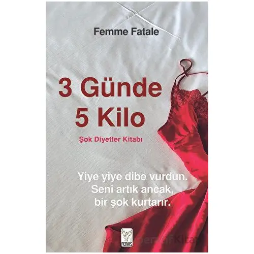 Şok Diyetler Kitabı - Femme Fatale - Feniks Yayınları