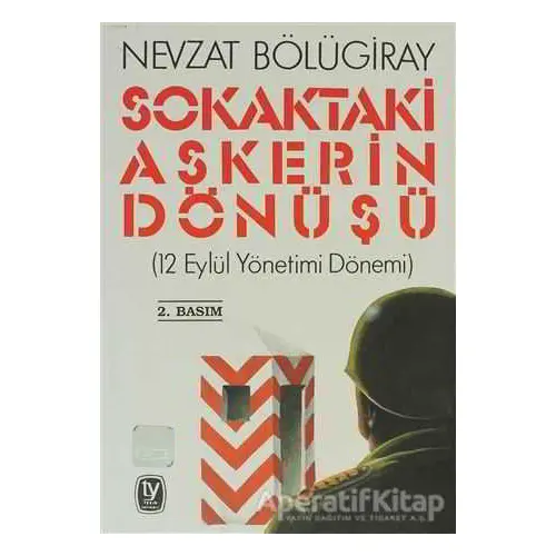 Sokaktaki Askerin Dönüşü - Nevzat Bölügiray - Tekin Yayınevi