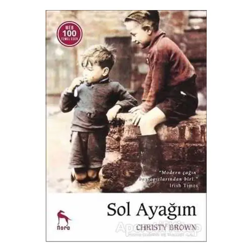 Sol Ayağım - Christy Brown - Nora Kitap