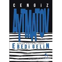 Ebedi Gelin - Cengiz Aytmatov - Nora Kitap