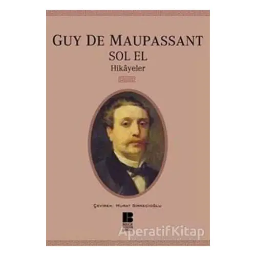 Sol El - Guy de Maupassant - Bilge Kültür Sanat