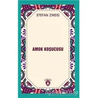 Amok Koşucusu - Stefan Zweig - Dorlion Yayınları