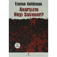 Anarşizm Neyi Savunur? - Emma Goldman - Agora Kitaplığı