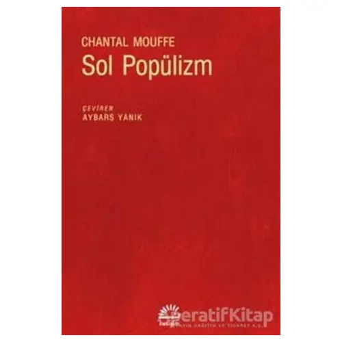 Sol Popülizm - Chantal Mouffe - İletişim Yayınevi