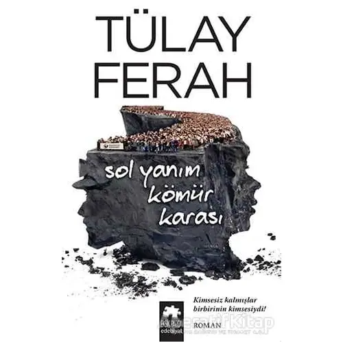 Sol Yanım Kömür Karası - Tülay Ferah - Eksik Parça Yayınları