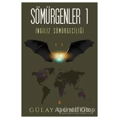 Sömürgenler 1 - Gülay Güngör - Cinius Yayınları