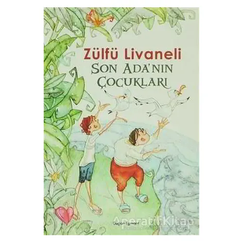 Son Adanın Çocukları - Zülfü Livaneli - Doğan Egmont Yayıncılık