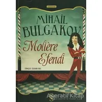 Moliere Efendi - Mihail Afanasyeviç Bulgakov - Everest Yayınları