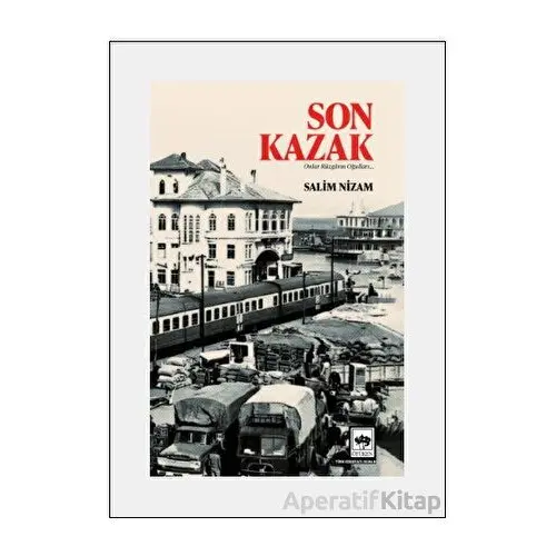 Son Kazak - Salim Nizam - Ötüken Neşriyat