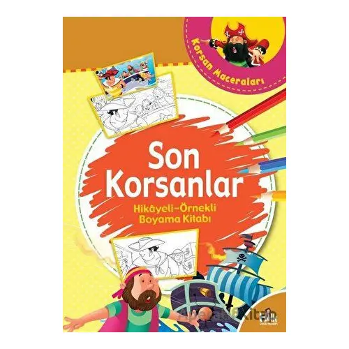 Son Korsanlar - Hikayeli Örnekli Boyama Kitabı - Kolektif - Halk Kitabevi