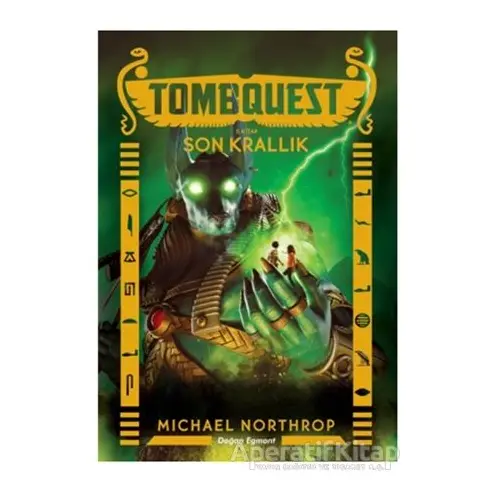 Son Krallık - Tombquest 5. Kitap - Michael Northrop - Doğan Egmont Yayıncılık