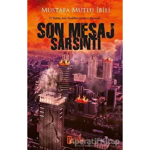 Son Mesaj Sarsıntı - Mustafa Mutlu İbili - Parola Yayınları