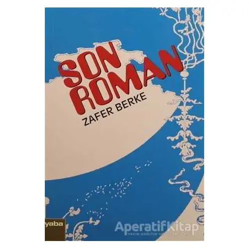 Son Roman - Zafer Berke - Yaba Yayınları