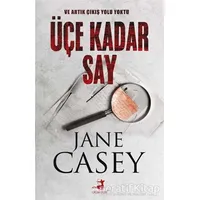 Üçe Kadar Say - Jane Casey - Olimpos Yayınları