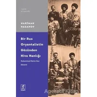 Bir Rus Oryantalistin Gözünden Hive Hanlığı - Nariman Hasanov - Hitabevi Yayınları