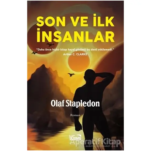 Son ve İlk İnsanlar - Olaf Stapledon - Kanes Yayınları