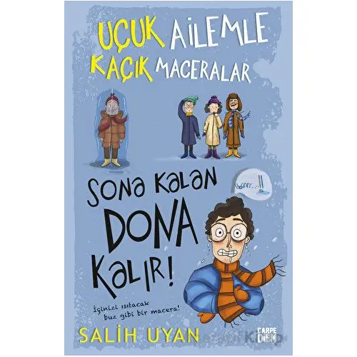 Sona Kalan Dona Kalır! - Uçuk Ailemle Kaçık Maceralar 5 - Salih Uyan - Carpe Diem Kitapları