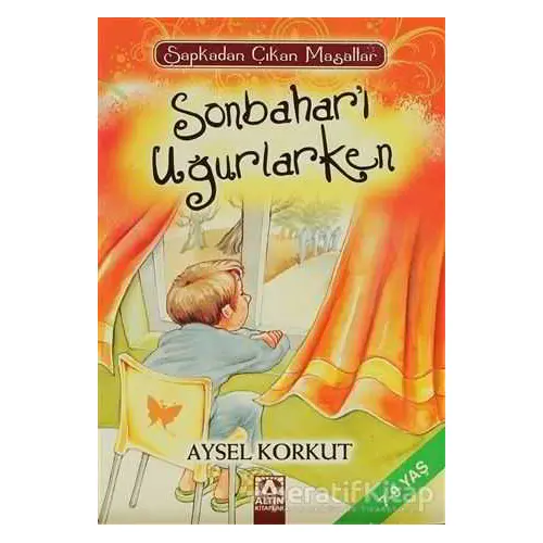 Sonbaharı Uğurlarken - Aysel Korkut - Altın Kitaplar - Çocuk Kitapları