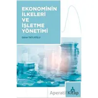 Ekonominin İlkeleri ve İşletme Yönetimi - Güran Tatlıoğlu - Sonçağ Yayınları