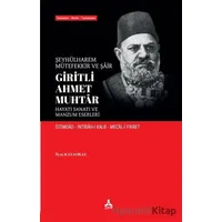 Şeyhülharem, Mütefekkir ve Şair Giritli Ahmet Muhtar - Hayatı Sanatı ve Manzum Eserleri