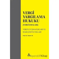 Vergi Yargılama Hukuku (Vergi Davaları) - Ahmet Ak - Sonçağ Yayınları