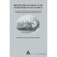 Dış Politika Karar Alma Sürecinde İnancın Rolü - Tülin Kırcı - Sonçağ Yayınları