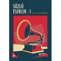 Sözlü Eserler I - Ahmet Hakan Baş - Sonçağ Yayınları