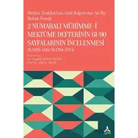 2 Numaralı Mühimme-i Mektume Defterinin 61-90 Sayfalarının İncelenmesi