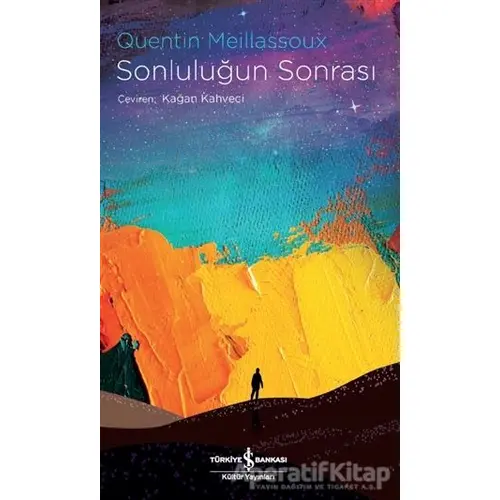 Sonluluğun Sonrası - Quentin Meillassoux - İş Bankası Kültür Yayınları