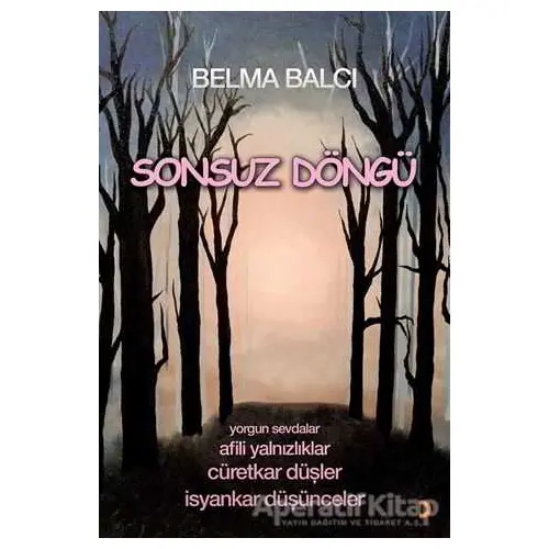 Sonsuz Döngü - Belma Balcı - Cinius Yayınları