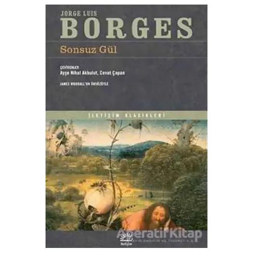 Sonsuz Gül - Jorge Luis Borges - İletişim Yayınevi