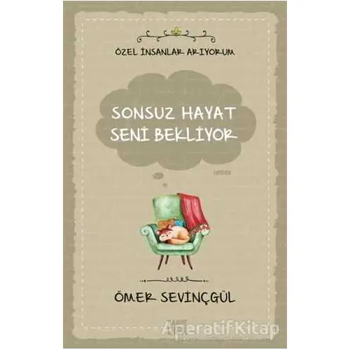 Sonsuz Hayat Seni Bekliyor - Ömer Sevinçgül - Carpe Diem Kitapları