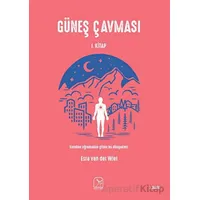 Güneş Çavması - 1. Kitap - Esra van der Wiel - Kuzey Işığı Yayınları