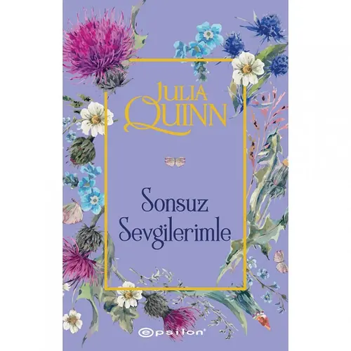 Sonsuz Sevgilerimle - Julia Quinn - Epsilon Yayınevi