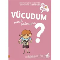 Vücudum Nasıl Çalışıyor? - Sophie Fromager - Dinozor Çocuk