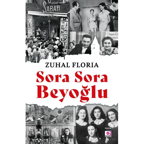 Sora Sora Beyoğlu - Zuhal Floria - E Yayınları