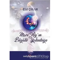 Mavi Ay’ın Büyülü Yolculuğu - Elif Çırak - Doğu Kitabevi