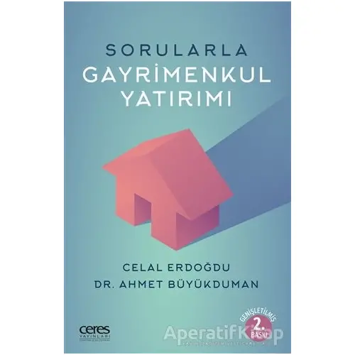 Sorularla Gayrimenkul Yatırımı - Celal Erdoğdu - Ceres Yayınları