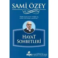 Hayat Sohbetleri - Sami Özey - Hayat Yayınları