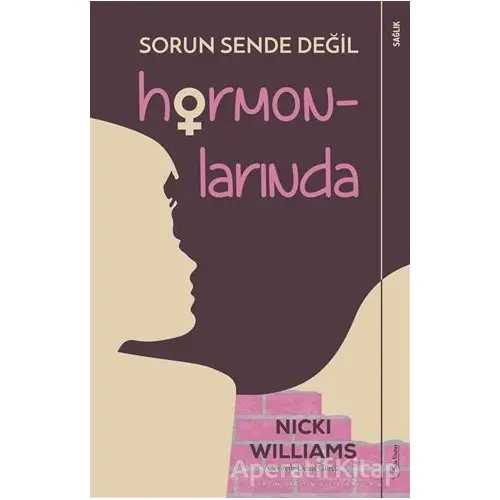 Sorun Sende Değil Hormonlarında - Nicki Williams - Sola Unitas